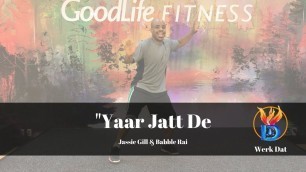 'Yaar Jatt De - Werk Dat Dance Fitness'
