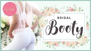 'Bridal Booty Lift Workout | BRIDAL BOOTCAMP'