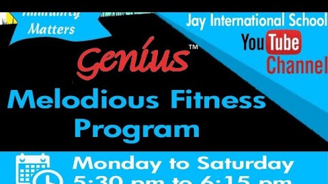 'Genius Melodious Fitness Program (06-7-2020)'