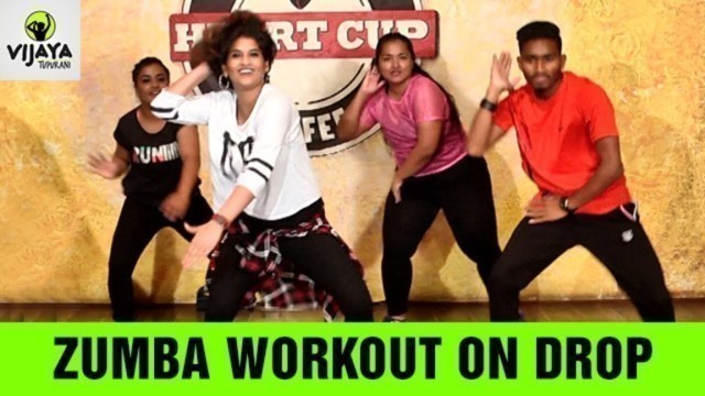'Zumba Workout On Drop | Drop by Diplo & DJ Snake |  Zumba Videos | Choreographed By Vijaya Tupurani'