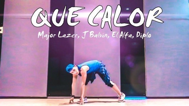 'QUE CALOR - MAJOR LAZER, J BALVIN, EL ALFA, DIPLO | ZUMBA FITNESS DANCE WORKOUT | FITDANCE CHOREO'
