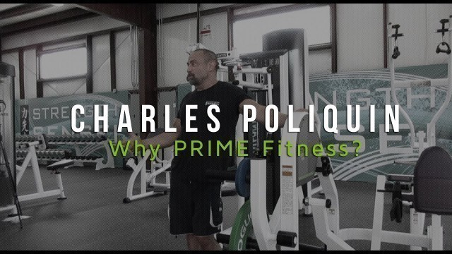 'Charles Poliquin | Why I Chose PRIME Fitness'