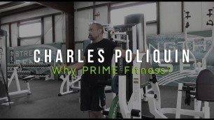 'Charles Poliquin | Why I Chose PRIME Fitness'
