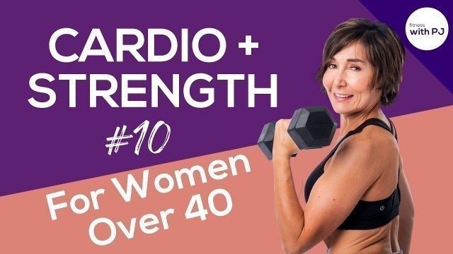 'Cardio & Strength Workout #10 - Fitness Programs for Women Over 40'