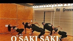 'O SAKI SAKI | AKSHAY JAIN CHOREOGRAPHY | Fitness Dance Routine | Dil Groove Maare'