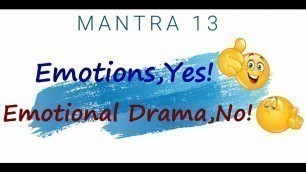 'Mantra 13 : Emotions, Yes! Emotional Drama, No! | Jaya\'s Fitness Mantra'