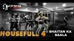 'SHAITAN KA SAALA | AKSHAY KUMAR | DANCE FITNESS | HOUSEFULL 4 | BOLLY ZUMBA | MOVE LIKE US'