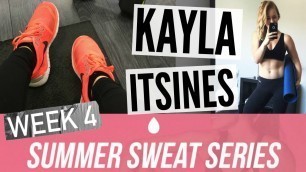 'Kayla Itsines WEEK 4 Summer Sweat Series'