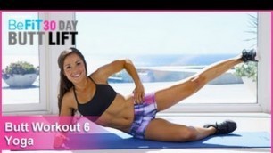 'Butt Workout 6: Yoga | 30 DAY BUTT LIFT'