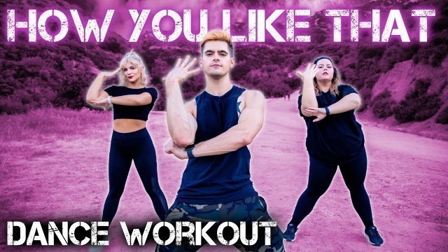 'How You Like That - BLACKPINK | Caleb Marshall | Dance Workout'