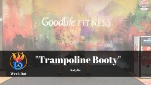 'Trampoline Booty - Kstylis - Werk Dat Dance Fitness'