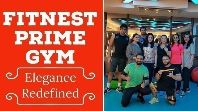 'Elegance Redefined. #GymTour | #Day403 | Fitnest Prime Gym | Vasant kunj | Delhi | India'