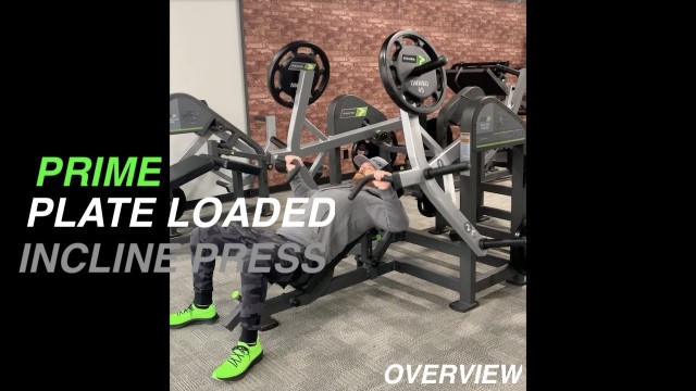 'Prime Plate Loaded Incline Press - Overview'