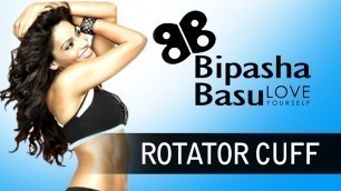 'Bipasha Basu - Love Yourself - Warm Up - Rotator Cuff'