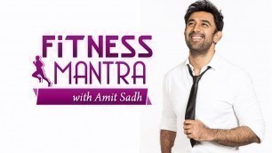 'Bigg Boss Fame Amit Sadh Fitness Mantra with Prachi Sharma'