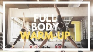 'The ULTIMATE Full Body Warm-Up (PRIME Your Workout!)'