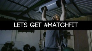 'The Total Body Log Lift Workout | #MatchFit'