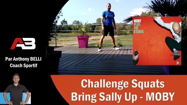 '#4 Challlenge Fitness en Musique: Moby - Bring Sally Up: Squats'
