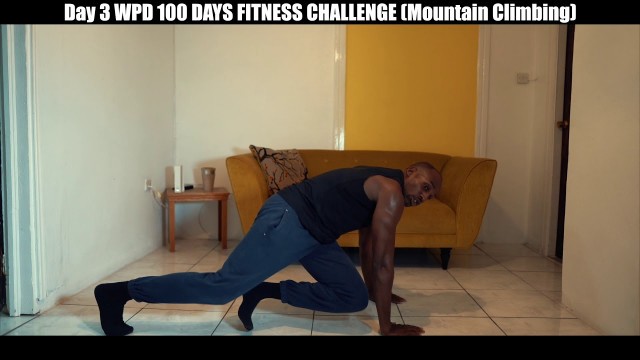 'DAY 3 WPD 100 DAYS FITNESS CHALLENGE (Mountain Climbing)'