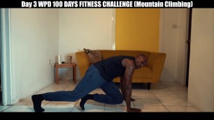 'DAY 3 WPD 100 DAYS FITNESS CHALLENGE (Mountain Climbing)'