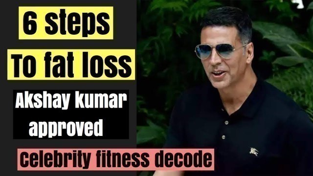 'Akshay Kumar Fitness Tips For Weight loss |Akshay Kumar की 6 Tips Fat कम करने के लिए|'