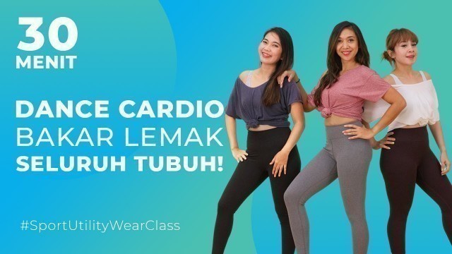 '30 Menit Bakar Lemak Seluruh Tubuh dengan Dance Cardio Workout | Senam di Rumah'