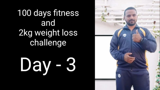 '100 Days fitness challenge Day-3 // 2kg weight loss challenge'