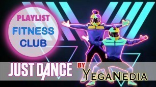 'Just Dance Playlist | Fitness Club'