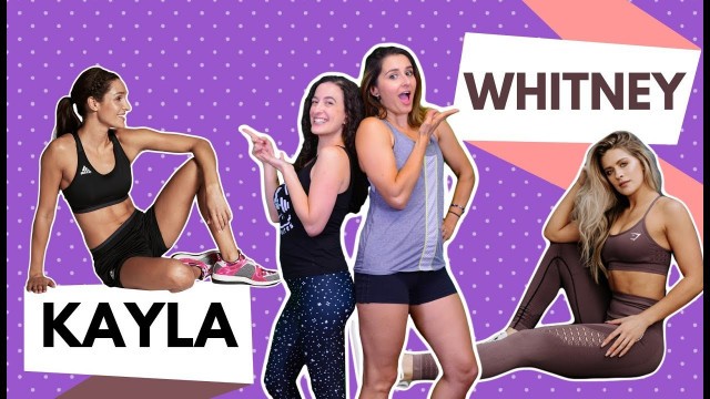 'Whitney Simmons Booty Workout vs Kayla Itsines BBG: How to pick which workout is right for you?'