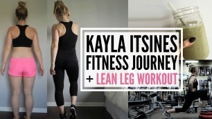 'My Kayla Itsines Fitness Journey + Fat Burning Lean Legs Workout'