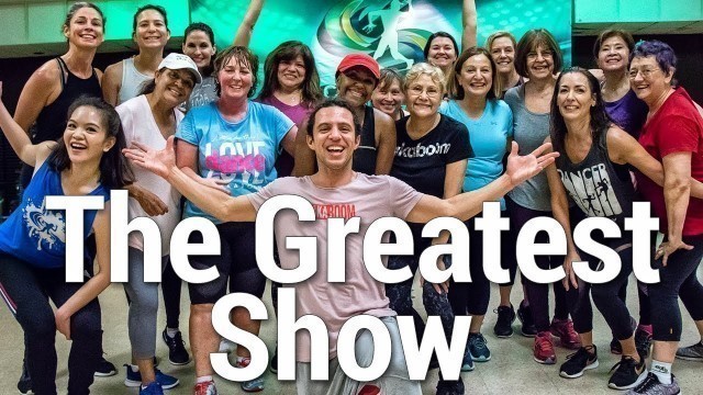 'The Greatest Show - The Greatest Showman Dance l Chakaboom Fitness l Choreography'