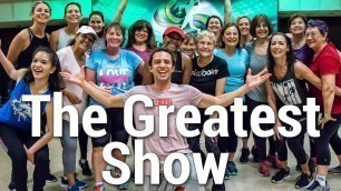 'The Greatest Show - The Greatest Showman Dance l Chakaboom Fitness l Choreography'