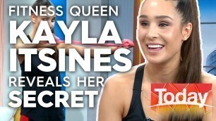 'Fitness queen Kayla Itsines reveals her secret to success | Today Show Australia'