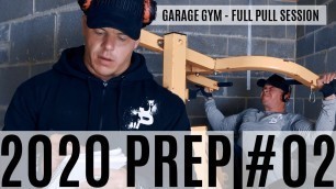 '2020 PREP #02 / Lockdown Pull Session / Garage Gym'