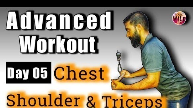 'Advanced Workout Routine For Men & Women।Day05। Chest, Shoulder & Triceps।Young wild free। Ravikant।'