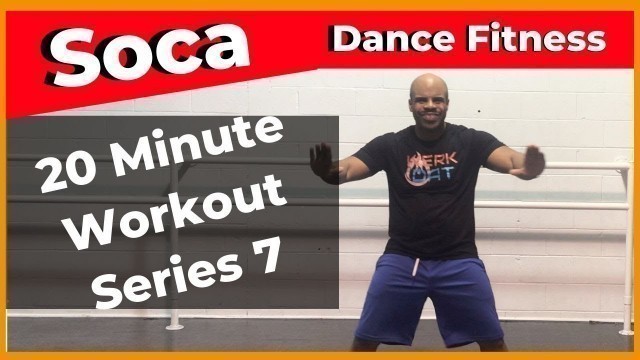 '20 MINUTE SOCA CARDIO WORKOUT 7 - WERK DAT DANCE FITNESS'