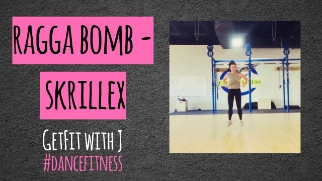 'Ragga Bomb - Skrillex |Dance Fitness Workout'