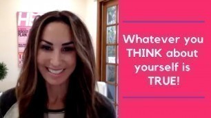 'Whatever you THINK about yourself is TRUE | Natalie Jill'