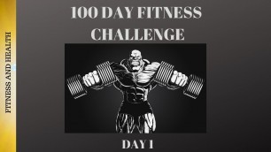 '100 DAY FITNESS CHALLENGE (DAY 1) BUILDING MUSCLE'