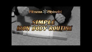 'FITNESS SHINOBI: Simple Iron Body Routine (Shins, Forearms, Palm, and Fist)'