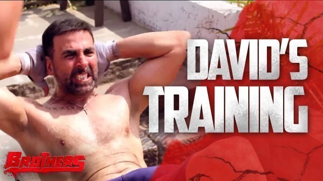 'David’s Training | Brothers Behind The Scenes | Akshay Kumar'