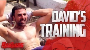 'David’s Training | Brothers Behind The Scenes | Akshay Kumar'
