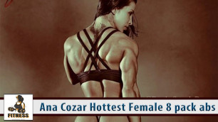 'Ana Cozar   Hottest Female 8 pack abs Fitness Model    Best Workout routine to get lean body'