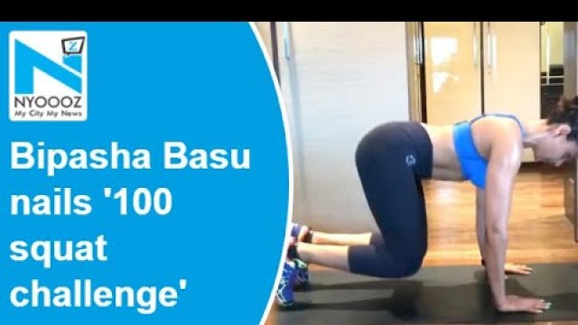 'Whoa! Bipasha Basu nails \'100 squat challenge\' in a new workout video'