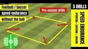 'Football / soccer speed endurance without the ball | soccer pre-season drills'
