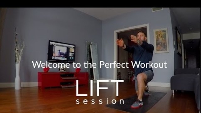 'LIFT session - Welcome to the Perfect Workout'