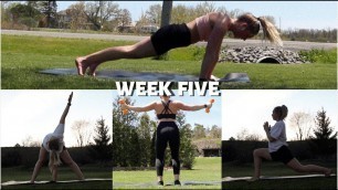 WEEK FIVE: 6 week fitness program