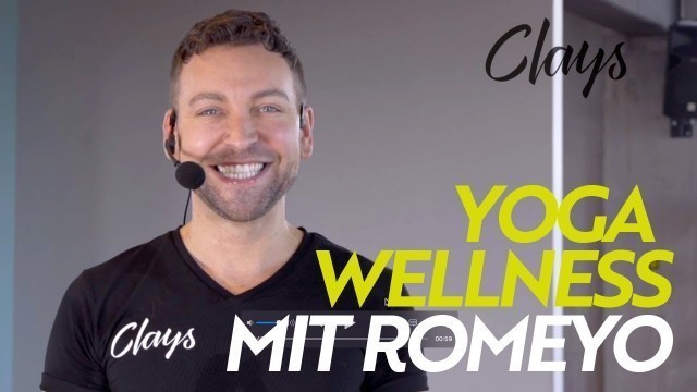 'CLAYS LIVE: Yoga Wellness mit Romeyo'