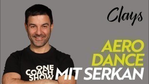 'CLAYS LIVE: AeroDance mit Serkan 14.05.2020'