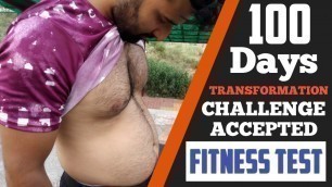 '100 Days  FAT to FIT  \"Fitness Test\" Transformation Challenge from my BROTHER \"CHALLENGE ACCEPTED'